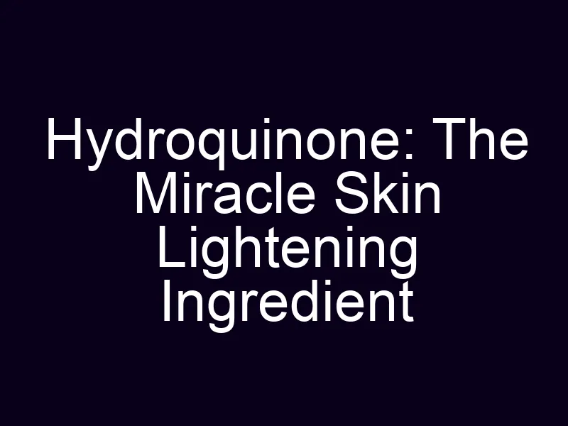 28304 hydroquinone application